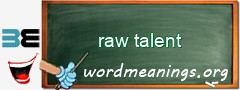 WordMeaning blackboard for raw talent